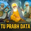 About Tu Prabh Data Song